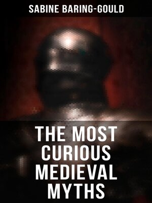cover image of The Most Curious Medieval  Myths